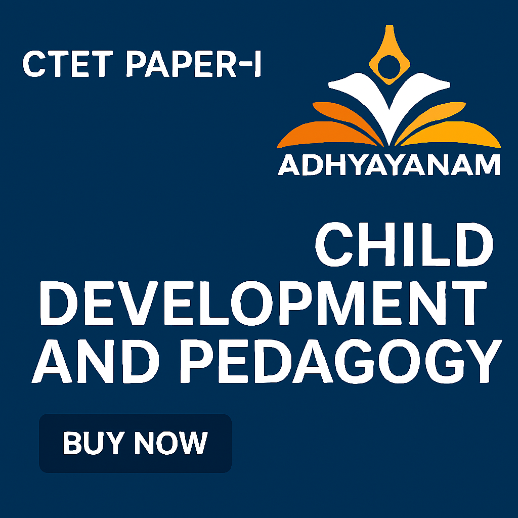 CTET PAPER-I (CHILD DEVELOPMENT AND PEDAGOGY)